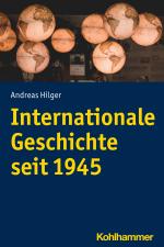 Cover-Bild Internationale Geschichte seit 1945