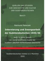 Cover-Bild Internierung und Zwangsarbeit der Sudetendeutschen 1945/46