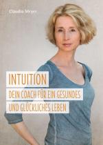 Cover-Bild Intuition – Dein Coach für ein gesundes und glückliches Leben