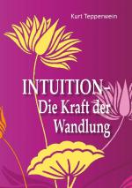 Cover-Bild Intuition - Die Kraft der Wandlung