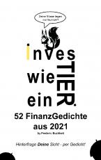 Cover-Bild Investier wie ein Tier 52 FinanzGedichte aus 2021 by Frederic Buchheit