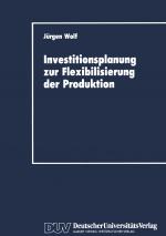 Cover-Bild Investitionsplanung zur Flexibilisierung der Produktion