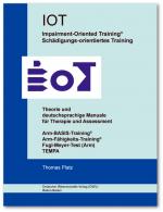 Cover-Bild IOT. Impairment-Oriented Training. Schädigungs-orientiertes Training. Theorie und deutschsprachige Manuale für Therapie und Assessment