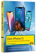 Cover-Bild iPhone 13, 13 Pro, 13 Pro Max, 13 mini – Einfach alles können