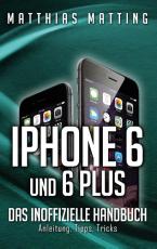 Cover-Bild iPhone 6 und 6 plus - das inoffizielle Handbuch.