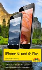 Cover-Bild iPhone 6s und 6s Plus Einfach alles können - Die Anleitung zum neuen iPhone mit iOS 9 