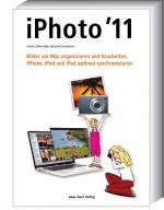 Cover-Bild iPhoto 11 - Bilder am Mac organisieren und bearbeiten; iPhone, iPod und iPad optimal synchronisieren