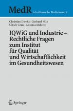 Cover-Bild IQWiG und Industrie – Rechtliche Fragen zum Institut für Qualität und Wirtschaftlichkeit im Gesundheitswesen