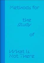Cover-Bild Irina Gheorghe: Methods for the Study of What Is Not There