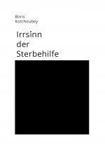 Cover-Bild Irrsinn der Sterbehilfe