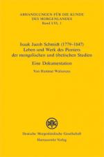 Cover-Bild Isaak Jacob Schmidt (1779-1847) - Leben und Werk des Pioniers der mongolischen und tibetischen Studien