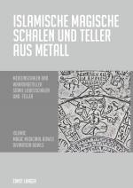 Cover-Bild Islamische magische Schalen und Teller aus Metall