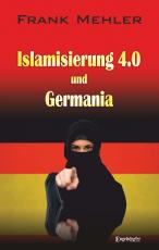 Cover-Bild Islamisierung 4.0 und Germania