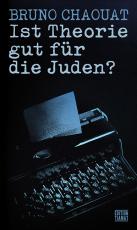 Cover-Bild Ist Theorie gut für die Juden?