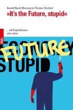Cover-Bild »It’s the Future, stupid«