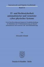 Cover-Bild IT- und Rechtssicherheit automatisierter und vernetzter cyber-physischer Systeme.