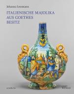Cover-Bild Italienische Majolika aus Goethes Besitz