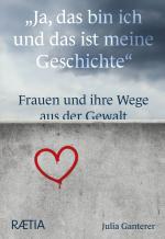 Cover-Bild „Ja, das bin ich und das ist meine Geschichte“