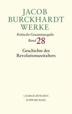 Cover-Bild Jacob Burckhardt Werke Bd. 28: Geschichte des Revolutionszeitalters