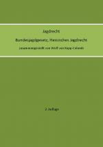 Cover-Bild Jagdrecht Bundesjagdgesetz, Hessisches Jagdrecht (2. Auflage)