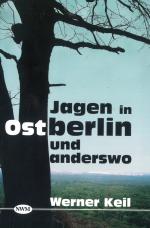 Cover-Bild Jagen in Ostberlin und anderswo