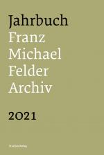 Cover-Bild Jahrbuch Franz-Michael-Felder-Archiv 2021