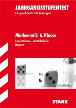 Cover-Bild Jahrgangsstufentests Hauptschule/Mittelschule Bayern / Mathematik 6. Klasse.