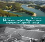 Cover-Bild Jahrhundertprojekt Biggetalsperre - Vergangenheit, Gegenwart, Zukunft