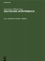 Cover-Bild Jakob Grimm; Wilhelm Grimm: Deutsches Wörterbuch. Deutsches Wörterbuch,... / Trotzen – Trügerei