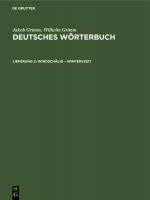 Cover-Bild Jakob Grimm; Wilhelm Grimm: Deutsches Wörterbuch. Deutsches Wörterbuch,... / Windschälig – Winterszeit