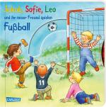 Cover-Bild Jakob, Sofie, Leo und ihr neuer Freund spielen Fußball