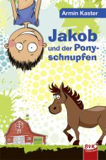 Cover-Bild Jakob und der Ponyschnupfen