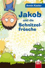 Cover-Bild Jakob und die Schnitzelfrösche