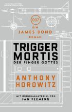 Cover-Bild James Bond: Trigger Mortis - Der Finger Gottes