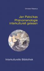 Cover-Bild Jan Patočkas Phänomenologie interkulturell gelesen