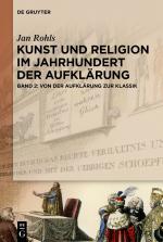 Cover-Bild Jan Rohls: Kunst und Religion im Jahrhundert der Aufklärung / Von der Aufklärung zur Klassik