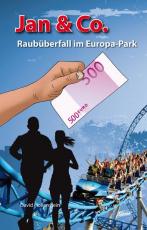 Cover-Bild Jan & Co. - Raubüberfall im Europa-Park