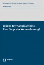 Cover-Bild Japans Territorialkonflikte - Eine Frage der Wahrnehmung?