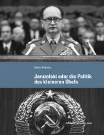 Cover-Bild Jaruzelski oder die Politik des kleineren Übels