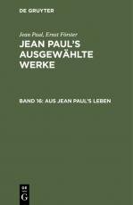 Cover-Bild Jean Paul: Jean Paul’s ausgewählte Werke / Aus Jean Paul's Leben