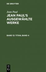 Cover-Bild Jean Paul: Jean Paul’s ausgewählte Werke / Titan, Band 4