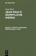 Cover-Bild Jean Paul: Jean Paul’s Sämmtliche Werke / Fünfte Lieferung. Erster Band: Titan