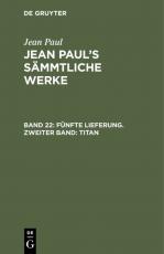 Cover-Bild Jean Paul: Jean Paul’s Sämmtliche Werke / Fünfte Lieferung. Zweiter Band: Titan