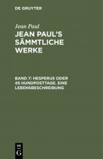 Cover-Bild Jean Paul: Jean Paul’s Sämmtliche Werke / Hesperus oder 45 Hundposttage. Eine Lebensbeschreibung