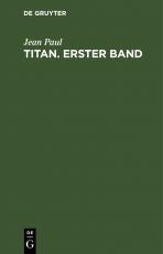 Cover-Bild Jean Paul: Titan / Jean Paul: Titan. Band 1