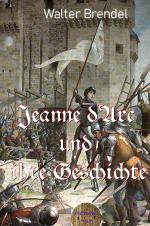Cover-Bild Jeanne d'Arc und ihre Geschichte