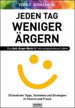 Cover-Bild Jeden Tag weniger ärgern! Das Anti-Ärger-Buch für ein entspannteres Leben