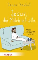 Cover-Bild Jesus, die Milch ist alle