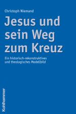 Cover-Bild Jesus und sein Weg zum Kreuz