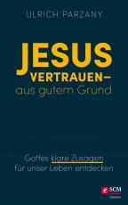 Cover-Bild Jesus vertrauen - aus gutem Grund